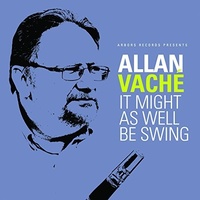 Allan Vache - It Might As Well Be Swing