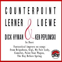 Dick Hyman and Ken Peplowski - Counterpoint   Lerner & Loewe
