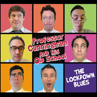 Professor Cunningham and His Old School - The Lockdown Blues