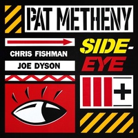 Pat Metheny - Side-Eye III+