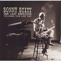 Sonny Stitt - The Last Sessions: Volumes One and Two