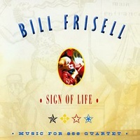 Bill Frisell - Sign of Life