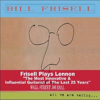 Bill Frisell - all we are saying...