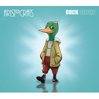 Aristocrats - Duck Deluxe