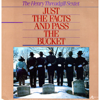 Henry Threadgill - Just the Facts and Pass the Bucket