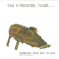 Greening from Ear to Ear - Tam O'Shanter Tales