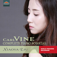 Carl Vine / Xiaoya Liu - Complete Piano Sonatas