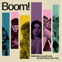 Boom!: Italian Jazz Soundtracks At Their Finest (1959-1969) - Various Artists