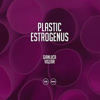 Gianluca Vigliar Quintet - Plastic Estrogenus