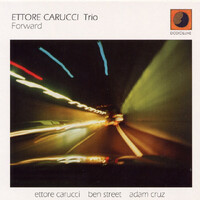 Ettore Carucci Trio - Forward