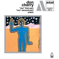 Don Cherry - "mu" first part / "mu" second part / orient