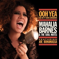 Mahalia Barnes & the Soul Mates featuring Joe Bonamassa - Ooh Yea: The Betty Davis Songbook