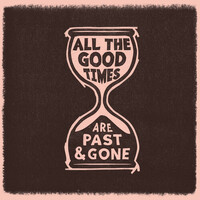 Gillian Welch & David Rawlings - All The Good Times - Vinyl LP