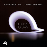 Flavio Boltro & Fabio Giachino - Things To Say