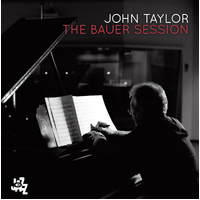 John Taylor - The Bauer Session