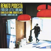 Renato Podesta - Foolish Little Dreams