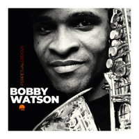 Bobby Watson - Perpetual Groove