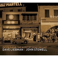 Dave Liebman & John Stowell - Petie Fleur: The Music of Sidney Bechet