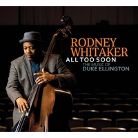 Rodney Whitaker - All Too Soon: The Music of Duke Ellington