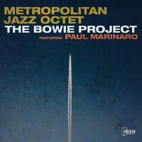 Metropolitan Jazz Octet featuring Paul Marinaro - The Bowie Project