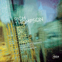 Rich Thompson - Who Do You Have to Know?