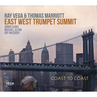 Ray Vega & Thomas Marriott - East West Trumpet Summit: Coast To Coast