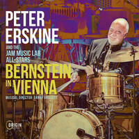 Peter Erskine & the JAM Music Lab All-Stars - Bernstein in Vienna