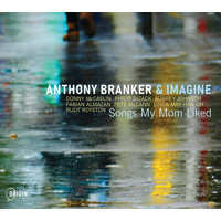 Anthony Branker & Imagine - Songs My Mom Liked