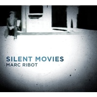 Marc Ribot - Silent Movies