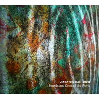 Jen Shyu & Jade Tongue - Sounds and Cries Of The World