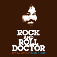 various artists - Rock and Roll Doctor: Lowell George Tribute Album