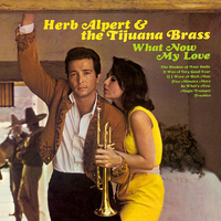Herb Alpert & Tijuana Brass - What Now My Love - 180g Vinyl LP