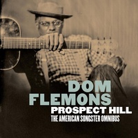 Dom Flemons - Prospect Hill: The American Songster Omnibus / 2CD set
