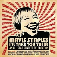 Various Artists - Mavis Staples  I'll Take You There: An All-star Concert Celebration