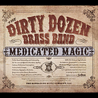 The Dirty Dozen Brass Band - Medicated Magic