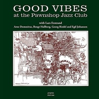 Arne Domnerus Quartet + Lars Erstrand - Good Vibes At The Pawnshop Jazz Club - 180g Vinyl LP