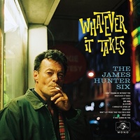 James Hunter Six - Whatever It Takes