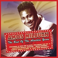 Amos Milburn - The Best of the Aladdin Years: 1946-57