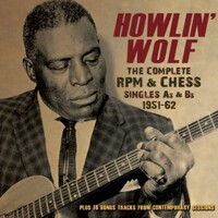 Howlin' Wolf - Complete RPM & Chess Singles As & Bs 1951-62 / 3CD set