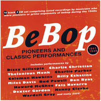 Various Artists - Bebop: Pioneers And Classic Performances 1941-49 / 3CD set