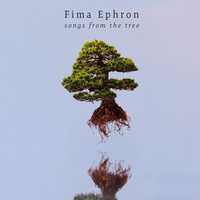 Fima Ephron - songs from the tree