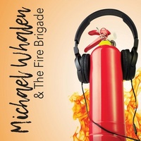 Michael Whalen & The Fire Brigade
