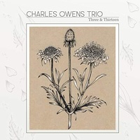Charles Owens Trio - Three and Thirteen