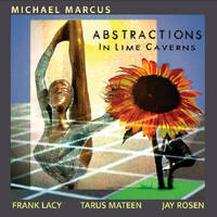 Michael Marcus - Abstractions In Lime Caverns
