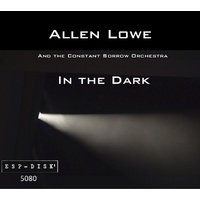 Allen Lowe and the Constant Sorrow Orchestra - In the Dark / 3CD set
