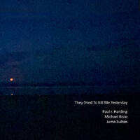 Paul r. Harding - They Tried to Kill Me Yesterday