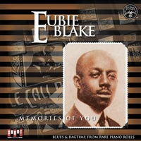 Eubie Blake - Memories of You