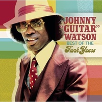 Johnny "Guitar" Watson - Best of the Funk Years