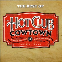 The Hot Club of Cowtown - The Best of The Hot Club of Cowtown