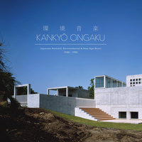 Various Artists - Kankyō Ongaku: Japanese Ambient Environmental & New Age Music 1980-90